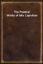 The Poetical Works of Mrs. Leprohon