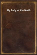 My Lady of the North