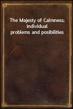 The Majesty of Calmness; individual problems and posibilities