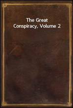 The Great Conspiracy, Volume 2