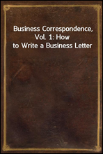 Business Correspondence, Vol. 1