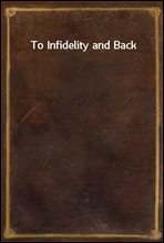 To Infidelity and Back