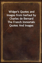 Widger's Quotes and Images from Gerfaut by Charles de BernardThe French Immortals