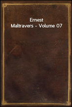 Ernest Maltravers - Volume 07