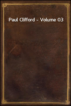 Paul Clifford - Volume 03