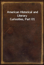American Historical and Literary Curiosities, Part 01