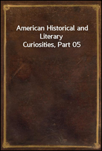 American Historical and Literary Curiosities, Part 05