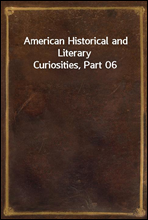American Historical and Literary Curiosities, Part 06