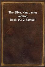 The Bible, King James version, Book 10
