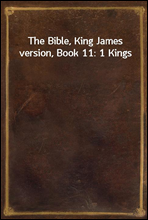 The Bible, King James version, Book 11