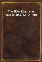The Bible, King James version, Book 61