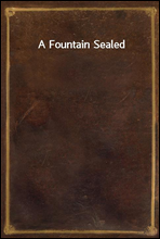 A Fountain Sealed