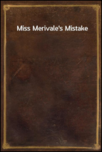 Miss Merivale's Mistake