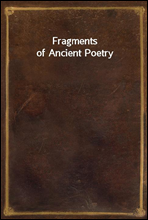 Fragments of Ancient Poetry
